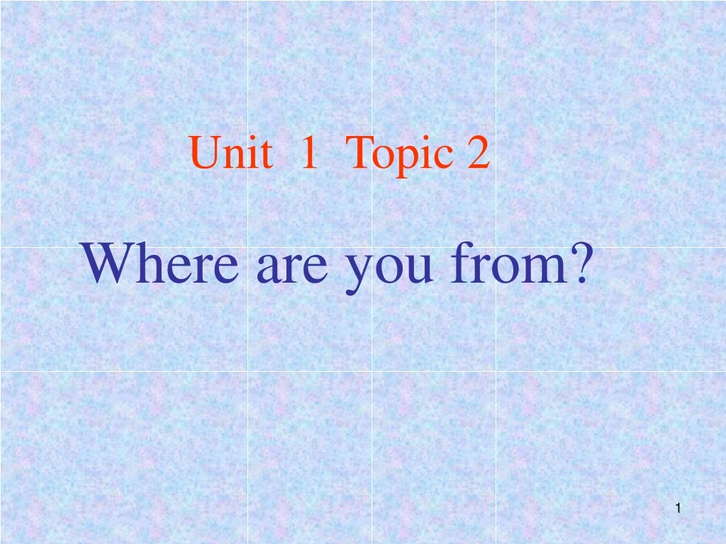 unit 1 topic 2