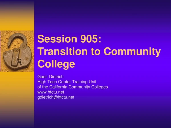 Session 905: Transition to Community College