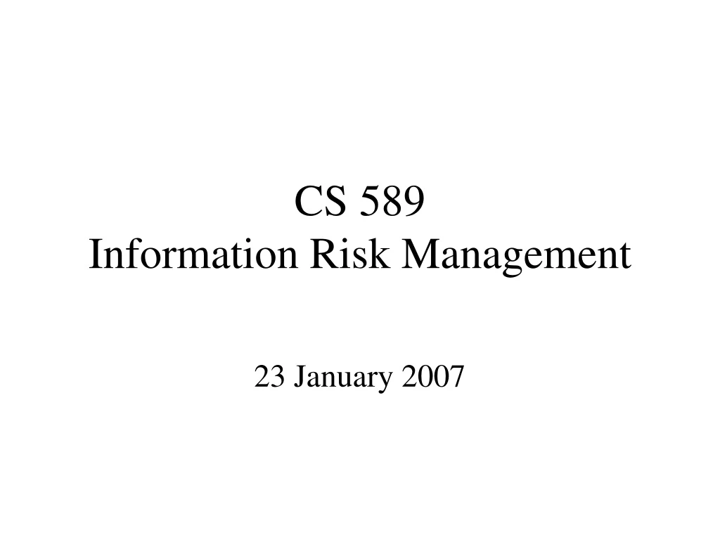 cs 589 information risk management