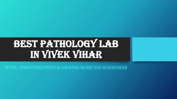 best pathology lab in vivek vihar