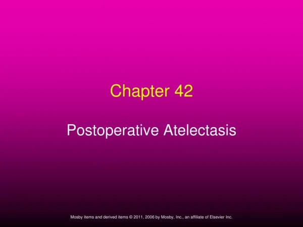 Chapter 42 Postoperative Atelectasis