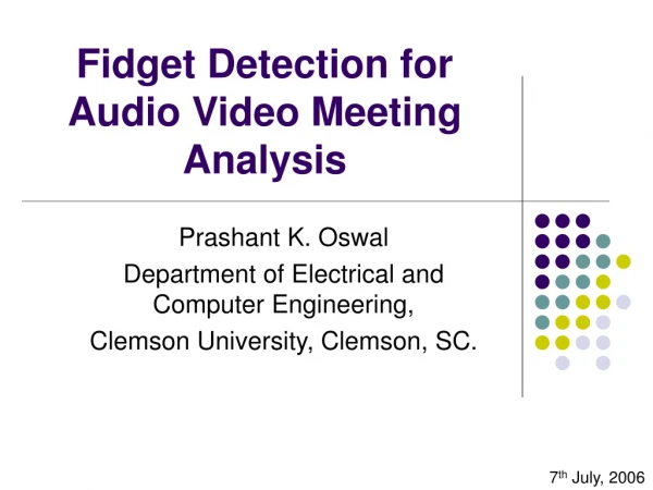 Fidget Detection for Audio Video Meeting Analysis