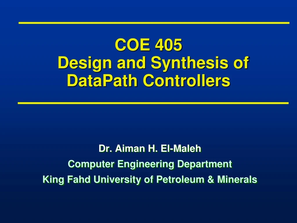 coe 405 design and synthesis of datapath controllers