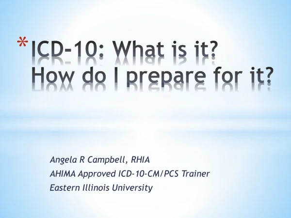 ICD-10: What is it?  How do I prepare for it?