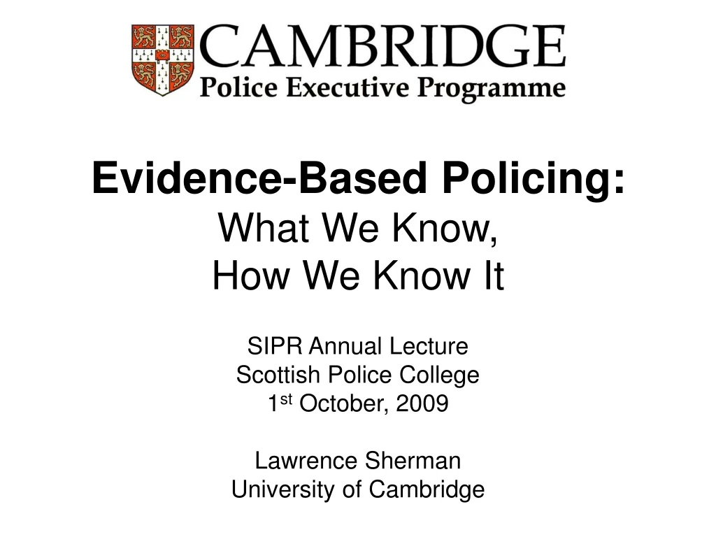 evidence based policing what we know how we know it