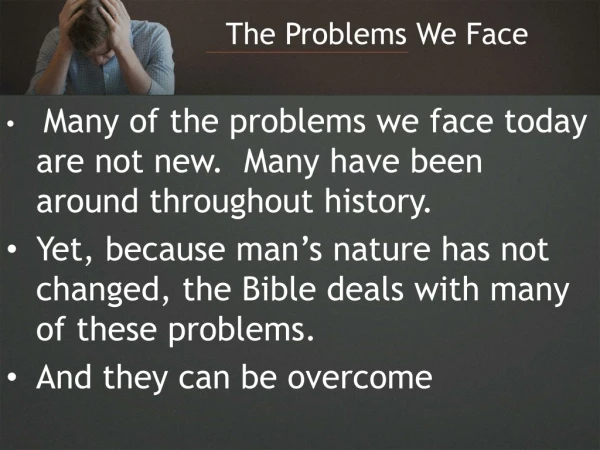 The Problems We Face
