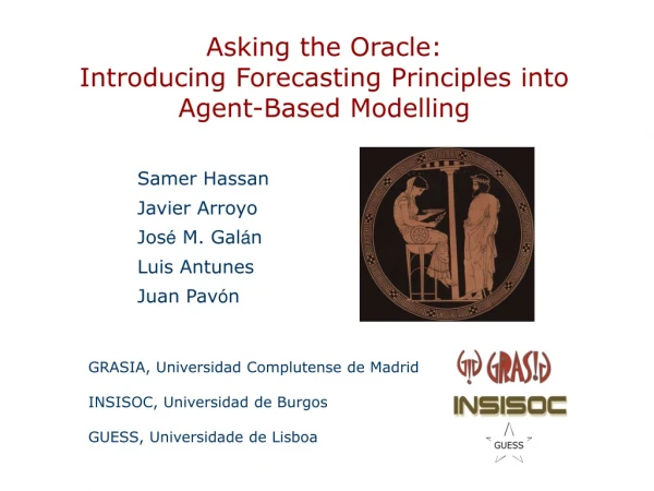 Asking the Oracle:  Introducing Forecasting Principles into Agent-Based Modelling