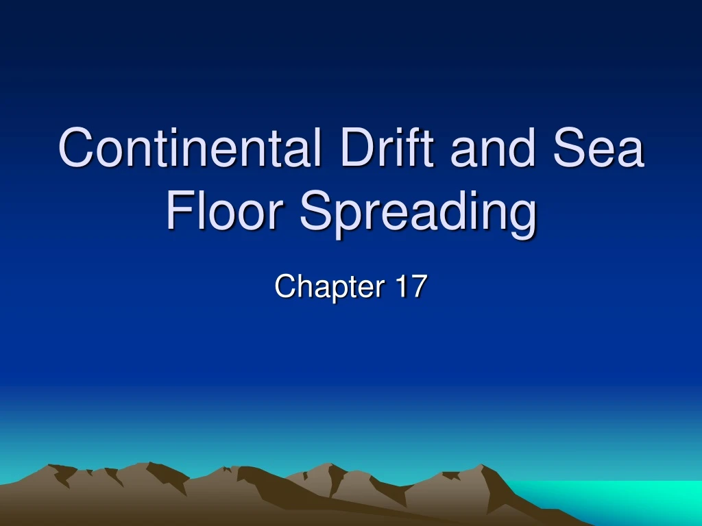 continental drift and sea floor spreading