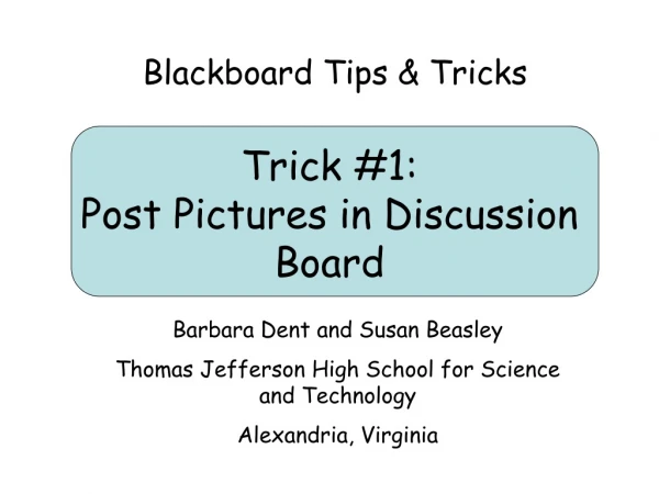 Trick #1:  Post Pictures in Discussion Board