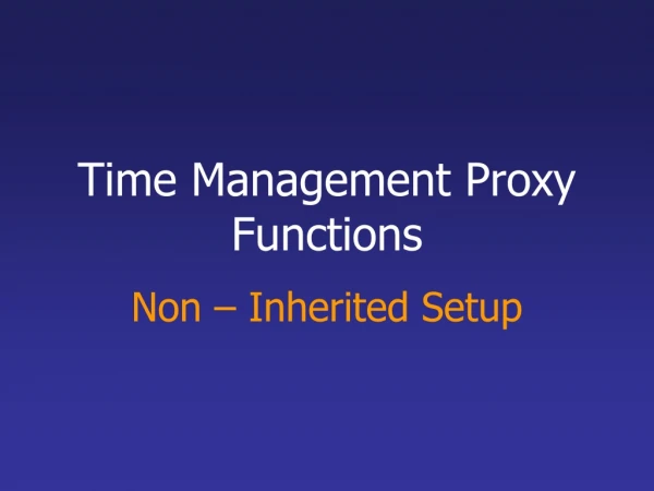 Time Management Proxy Functions