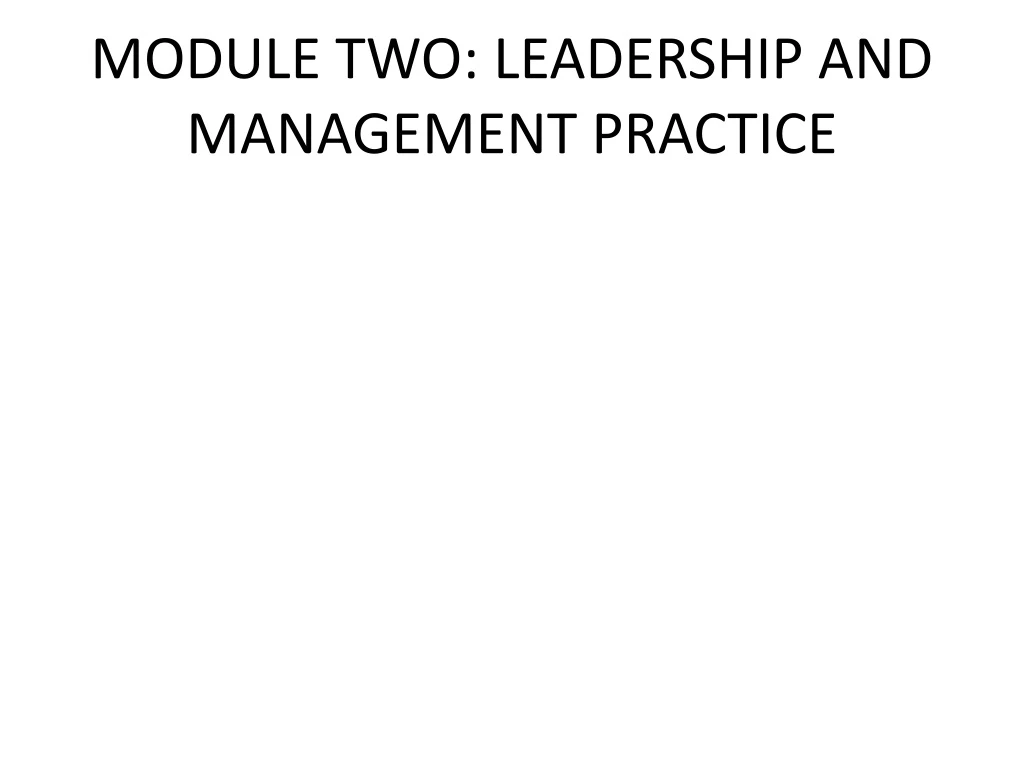 module two leadership and management practice