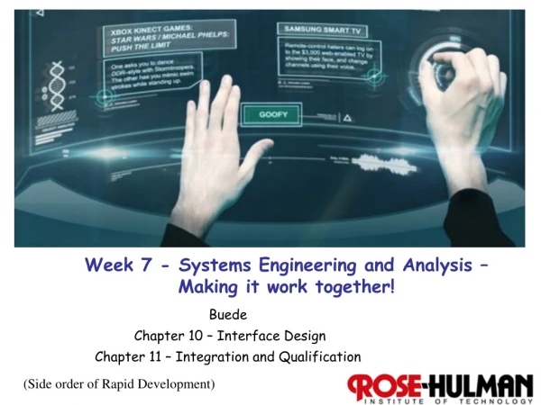 Week 7 - Systems Engineering and Analysis – Making it work together!
