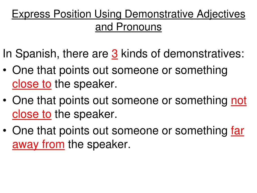 express position using demonstrative adjectives and pronouns