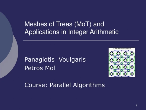 Meshes of Trees (MoT) and Applications in Integer Arithmetic