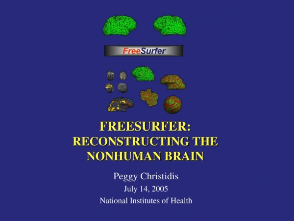 FREESURFER:  RECONSTRUCTING THE  NONHUMAN BRAIN