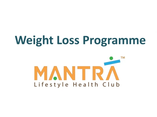 Mantra Lifestyle Health Club Weight Loss Program