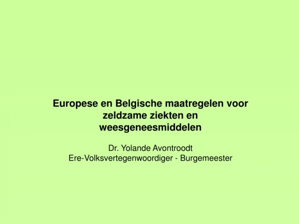 Europese en Belgische maatregelen voor zeldzame ziekten en weesgeneesmiddelen