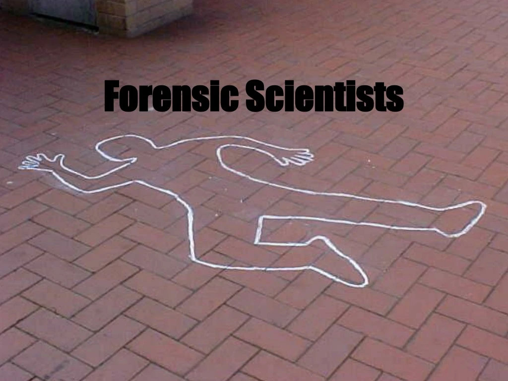 forensic scientists