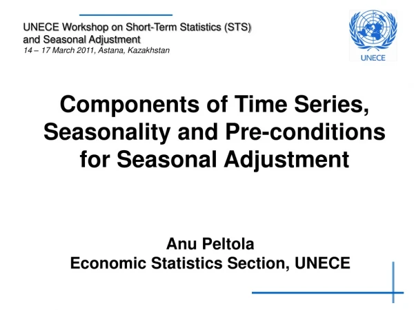 Components of Time Series, Seasonality and Pre-conditions for Seasonal Adjustment
