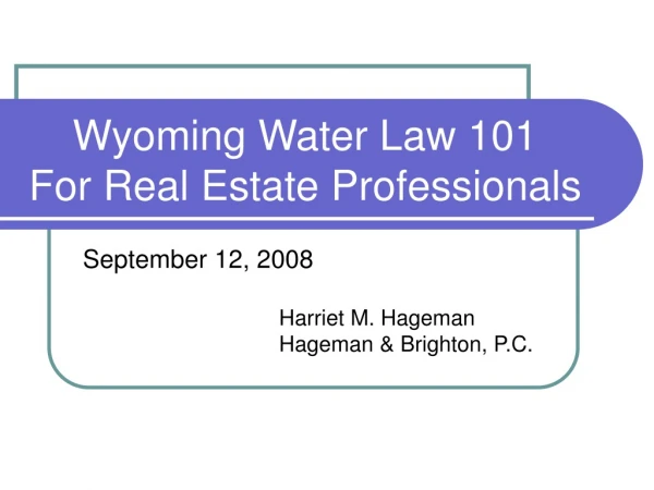 Wyoming Water Law 101  For Real Estate Professionals