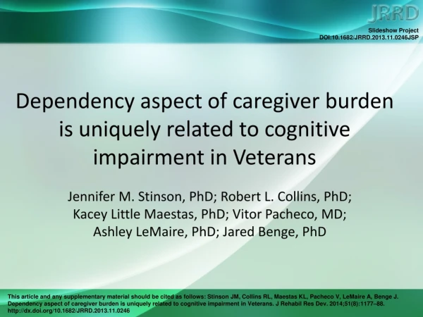 Dependency aspect of caregiver burden is uniquely related to cognitive impairment in Veterans