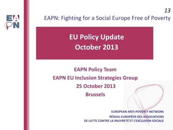 13 EAPN: Fighting for a Social Europe Free of Poverty