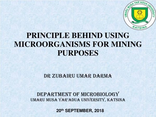 PRINCIPLE BEHIND USING MICROORGANISMS FOR MINING PURPOSES
