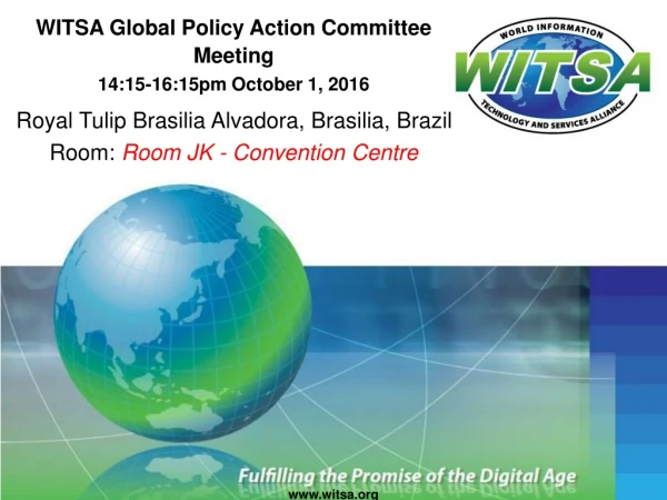 WITSA  Global Policy Action Committee Meeting 14:15-16:15pm  October 1, 2016