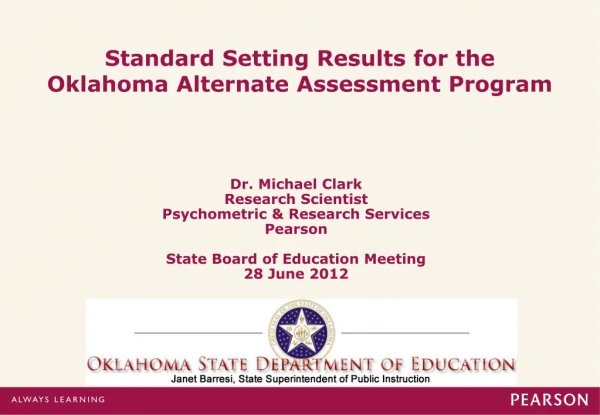 Standard Setting Results for the  Oklahoma Alternate Assessment Program