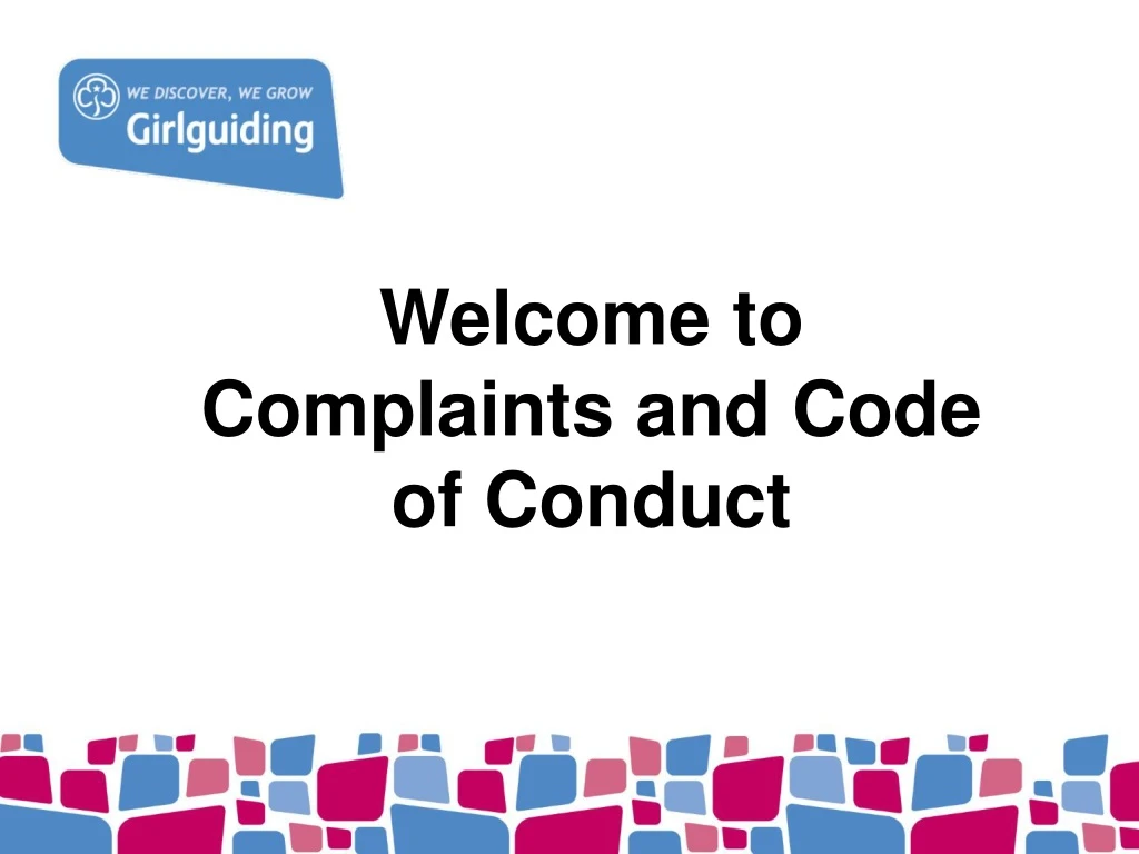 welcome to complaints and code of conduct
