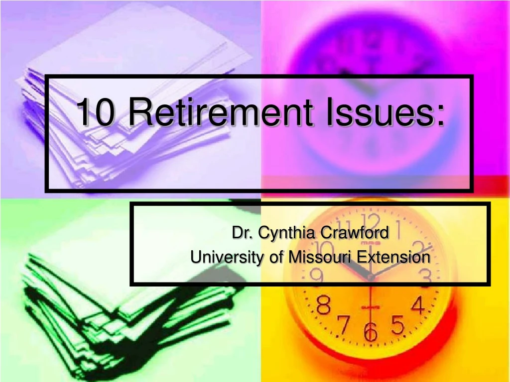 10 retirement issues