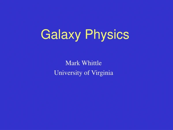 Galaxy Physics