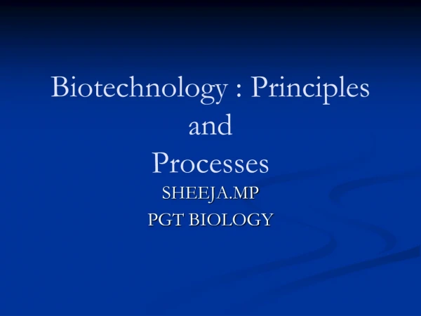 Biotechnology : Principles and Processes