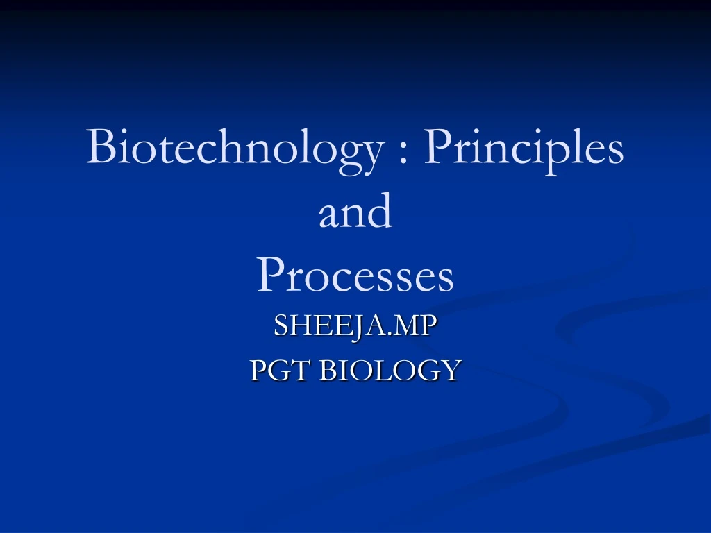 biotechnology principles and processes