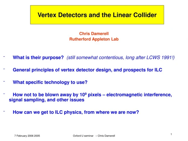 Vertex Detectors and the Linear Collider