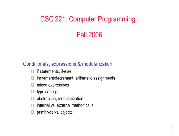 CSC 221: Computer Programming I Fall 2006