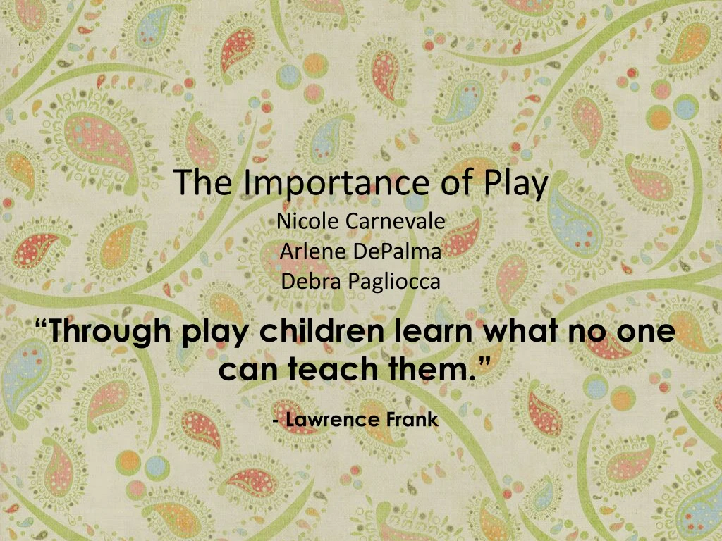 the importance of play nicole carnevale arlene depalma debra pagliocca