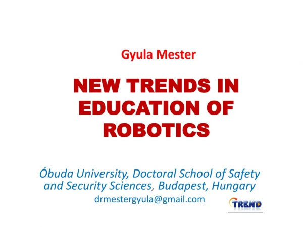 NEW TRENDS IN EDUCATION OF ROBOTICS