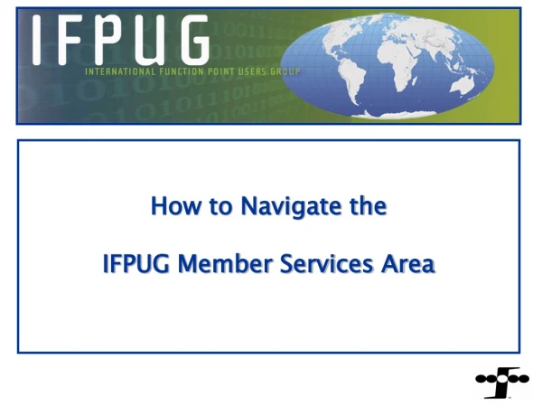 How to Navigate the IFPUG Member Services Area