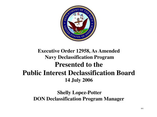 Executive Order 12958, As Amended  Navy Declassification Program Presented to the