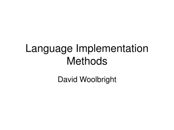 Language Implementation Methods