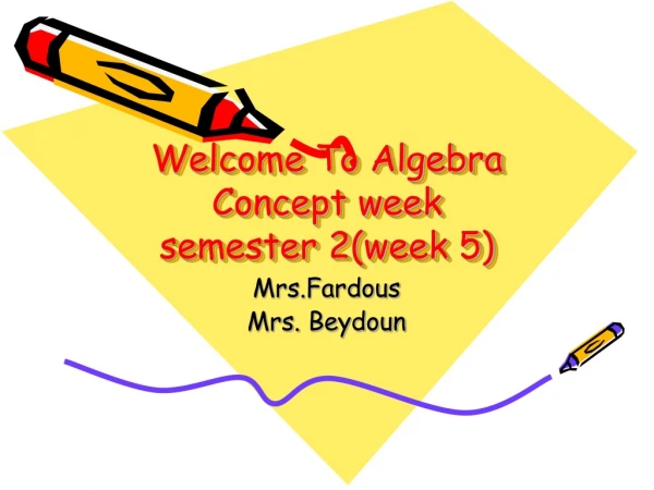 Welcome To Algebra Concept week semester 2(week 5)