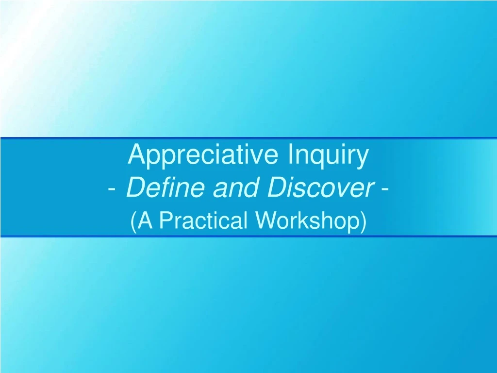 appreciative inquiry define and discover