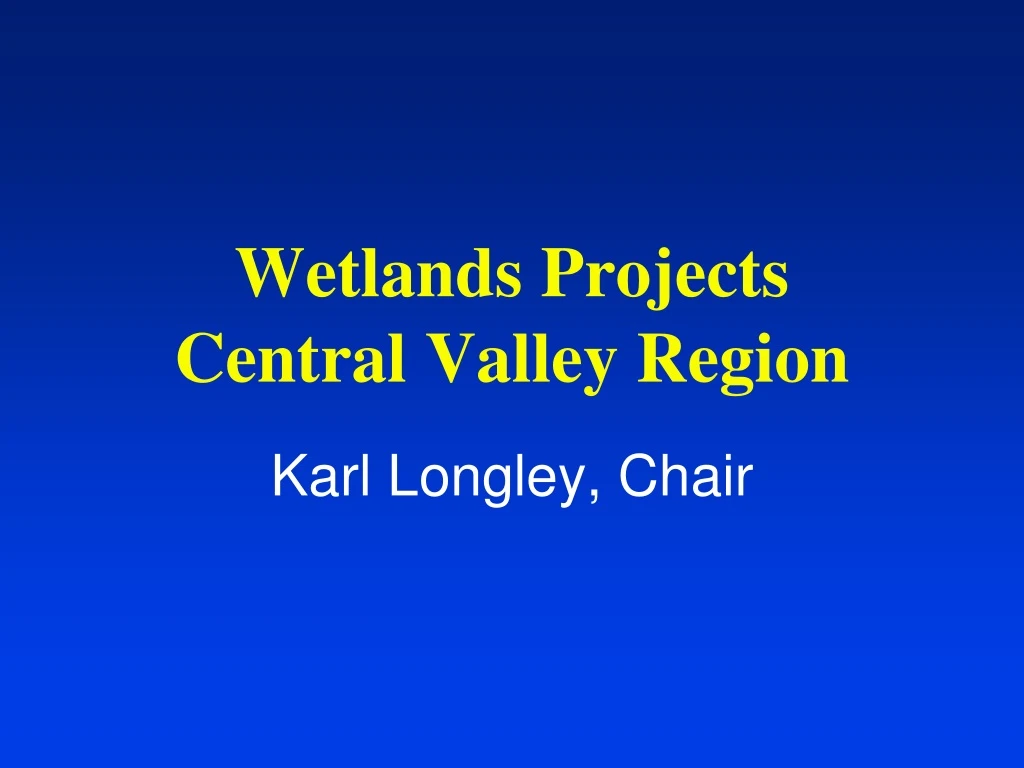 wetlands projects central valley region