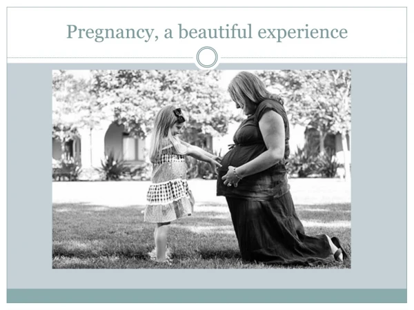 Pregnancy, a beautiful experience