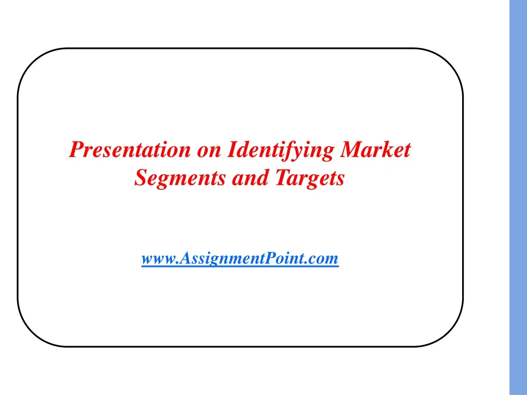 presentation on identifying market segments