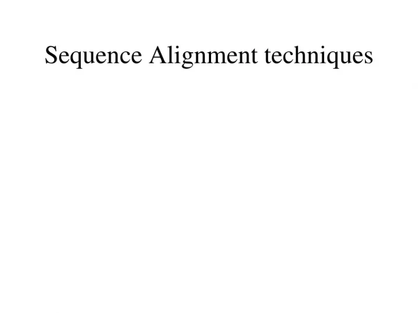 Sequence Alignment techniques