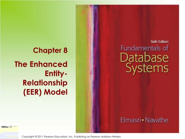 Chapter 8 The Enhanced Entity-Relationship (EER) Model