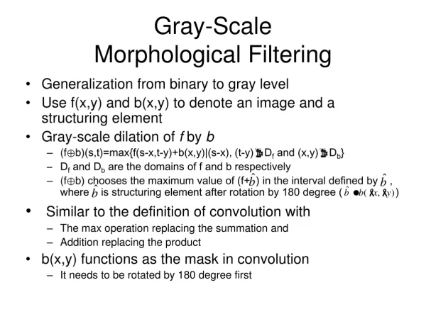 Gray-Scale  Morphological Filtering