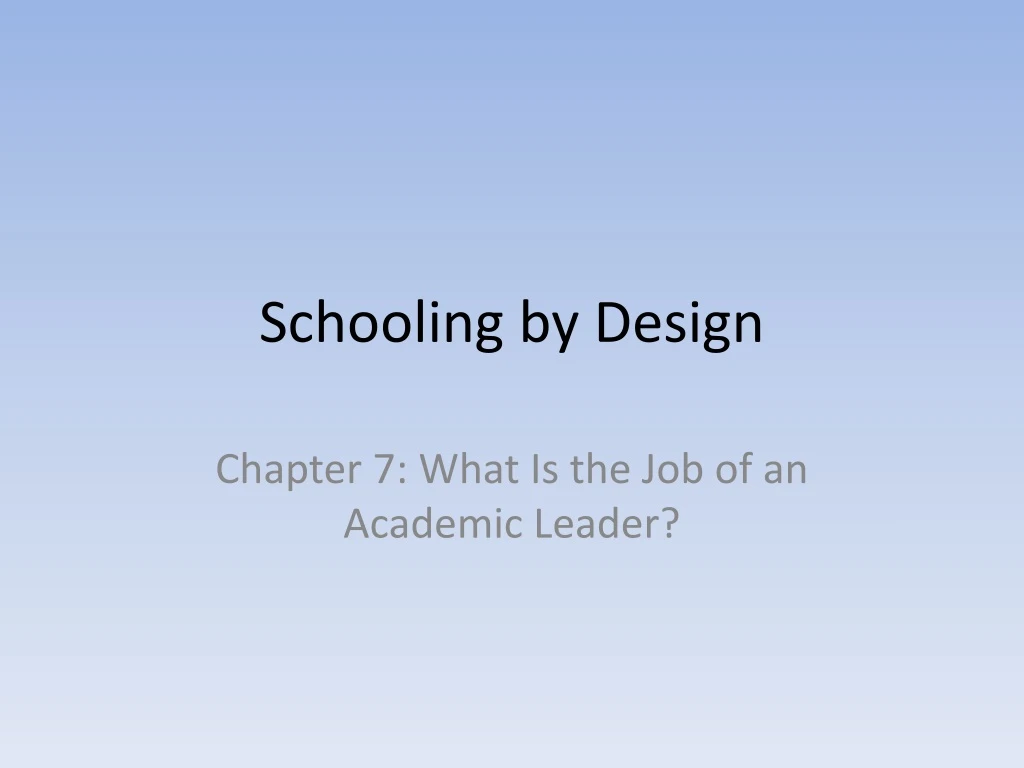 schooling by design